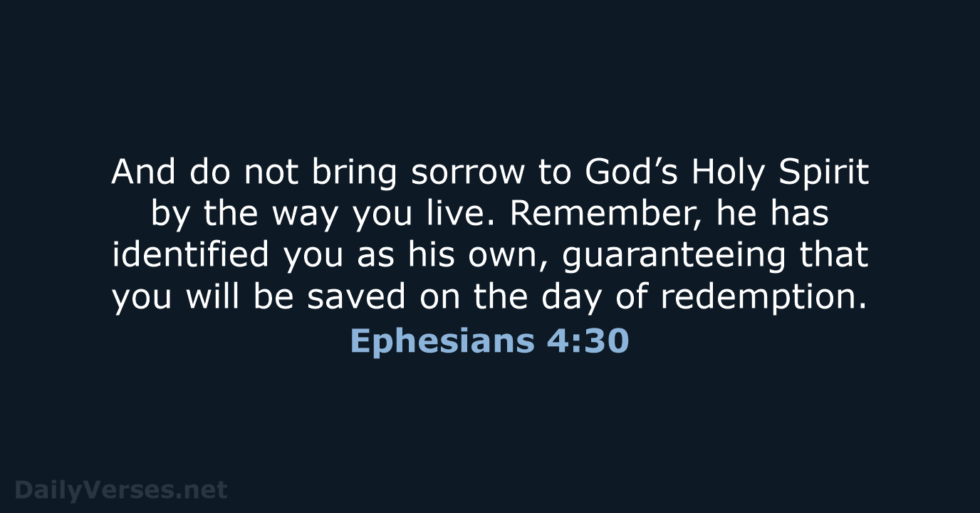 Ephesians 4:30 - NLT