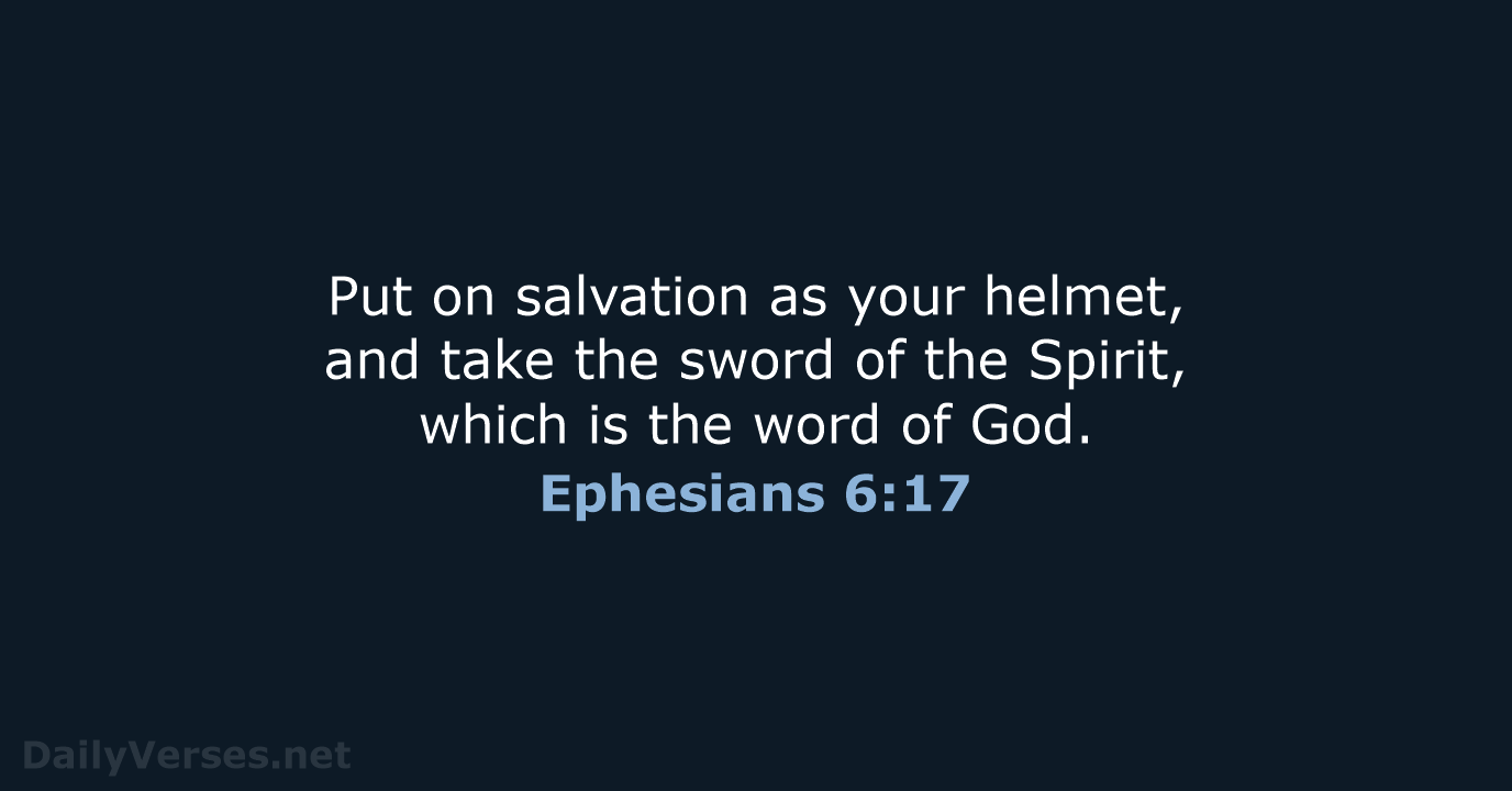 Put on salvation as your helmet, and take the sword of the… Ephesians 6:17