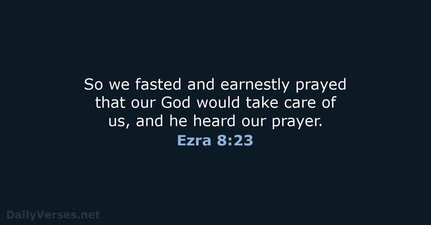 Ezra 8:23 - NLT