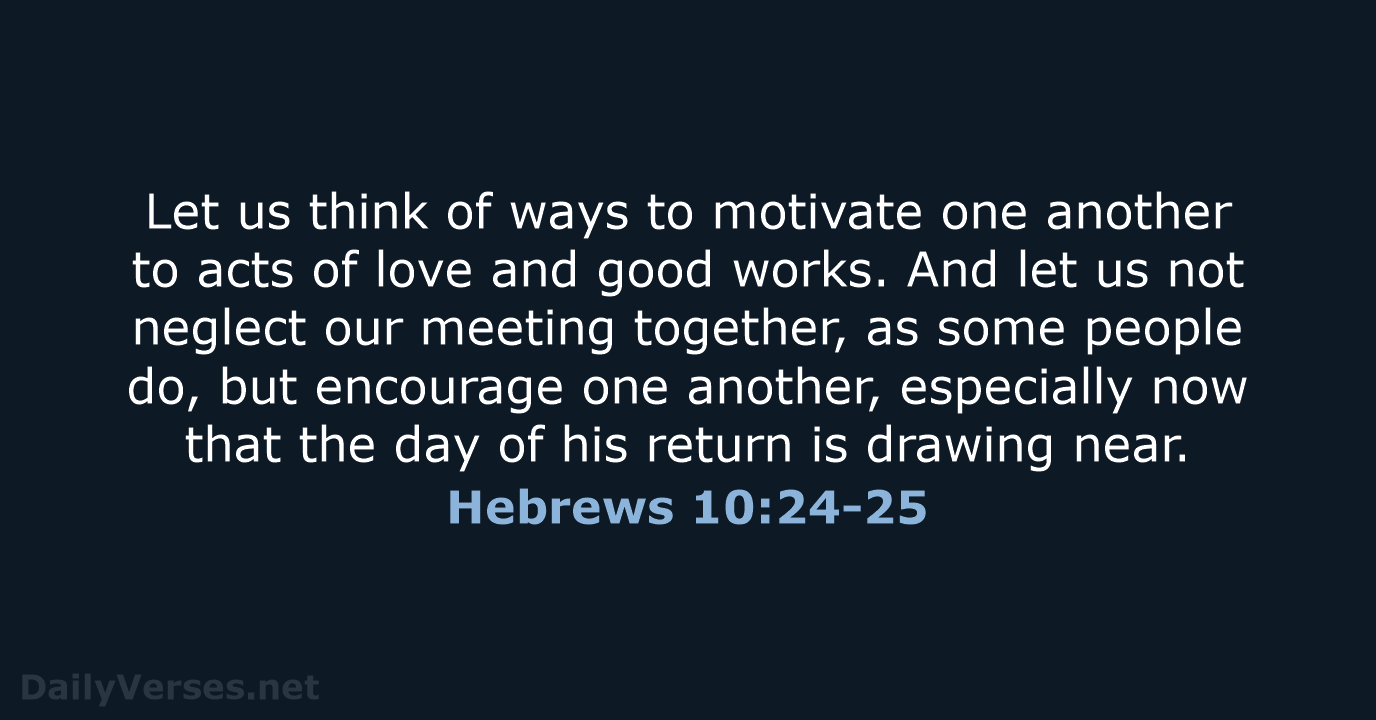 Hebrews 10 24 25 Bible Verse NLT DailyVerses