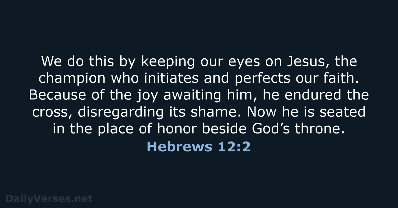 Hebrews 12 2 Bible Verse NLT DailyVerses