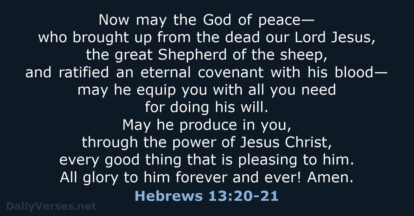 Hebrews 13:20-21 - NLT