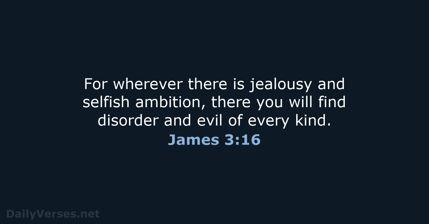 James 3:16 - NLT