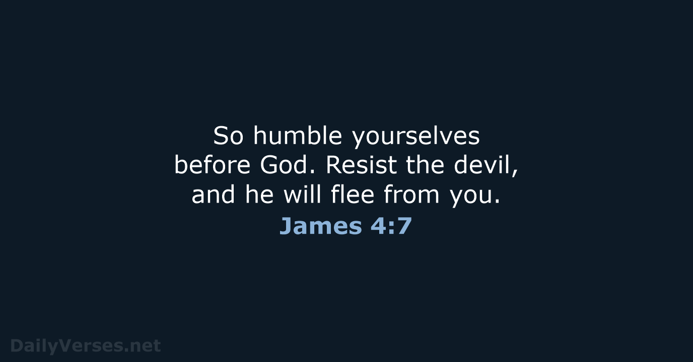 James 4:7 - NLT