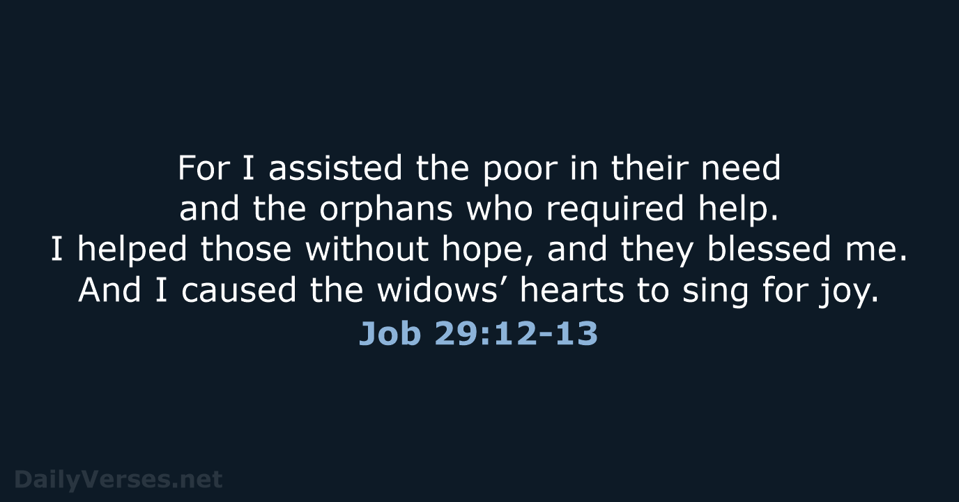 Job 29:12-13 - NLT