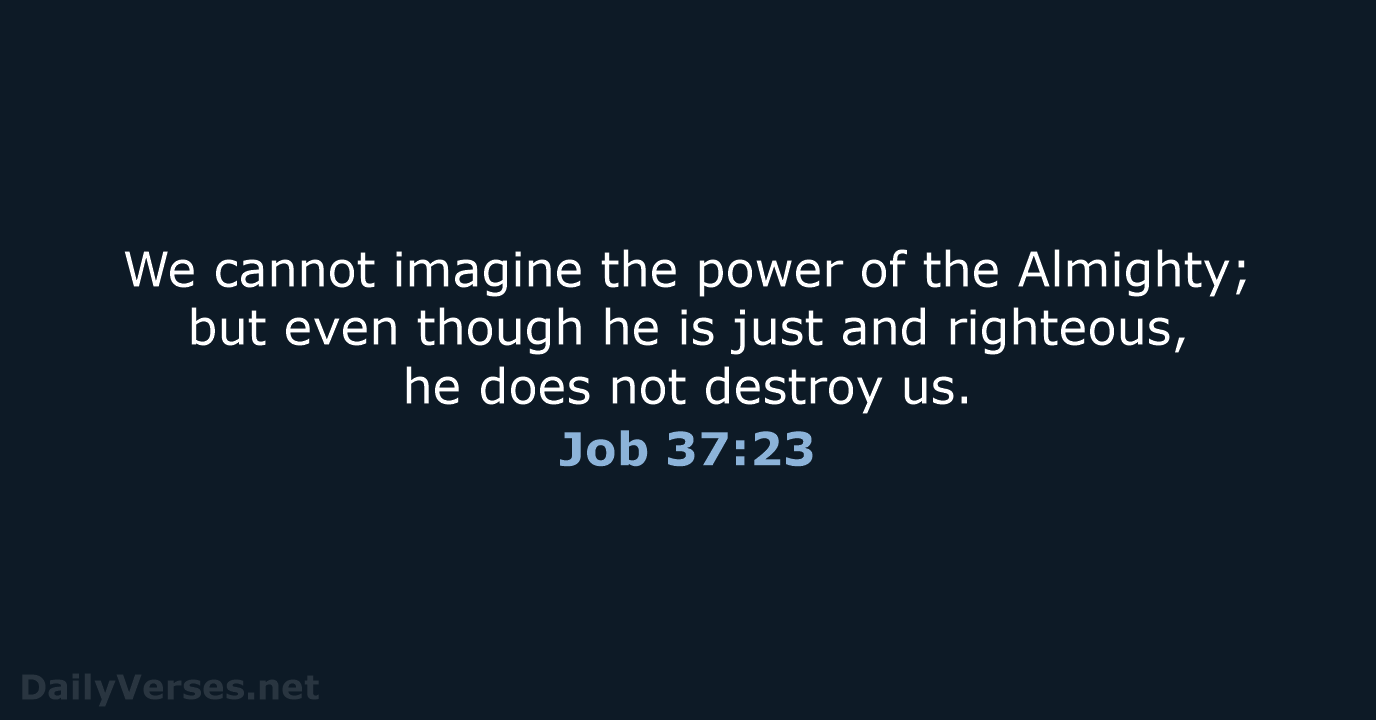 Job 37:23 - NLT