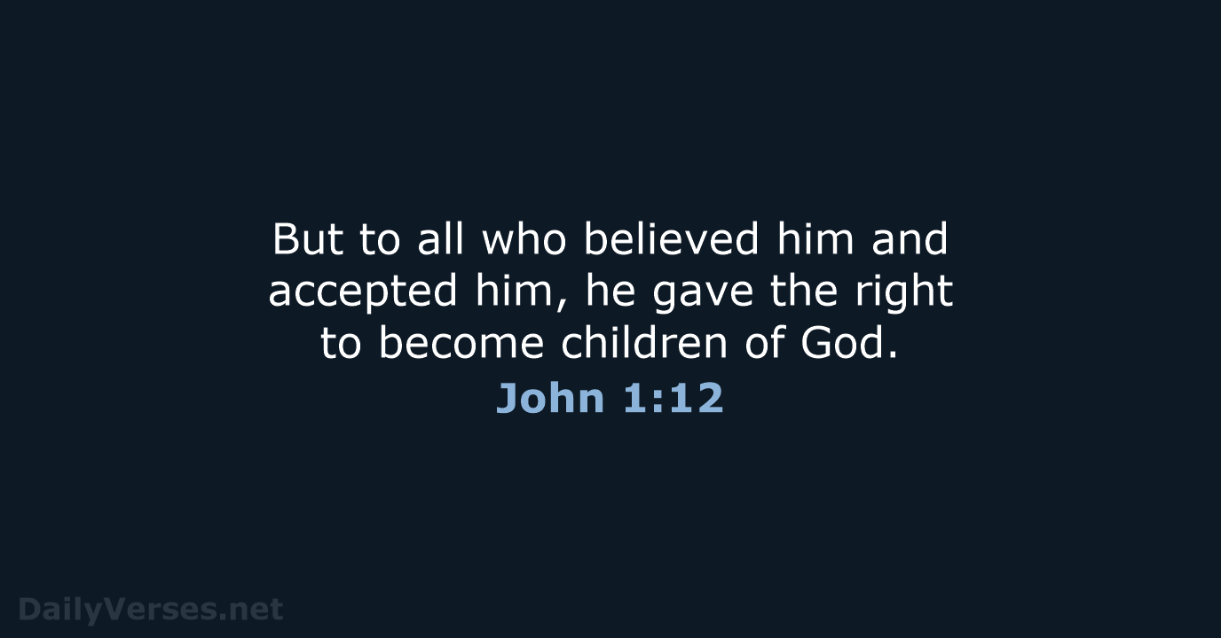 John 1:12 - NLT