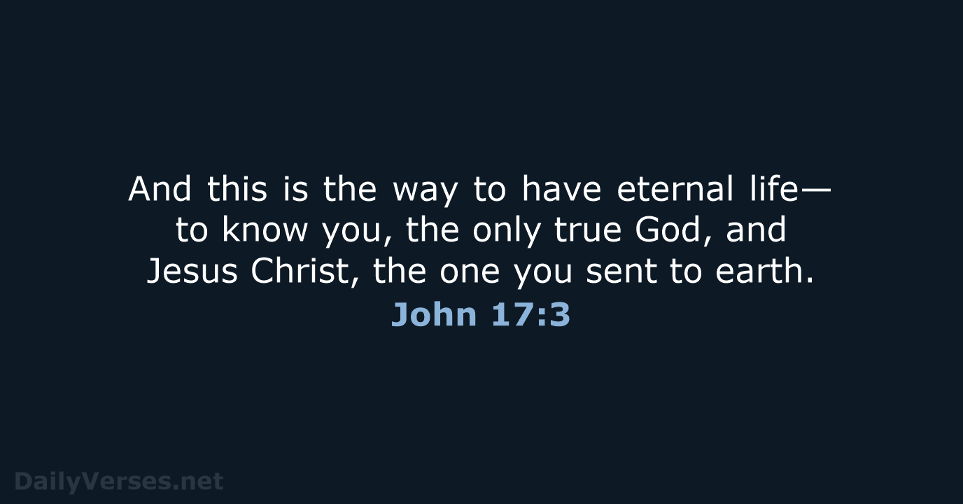 John 17:3 - NLT