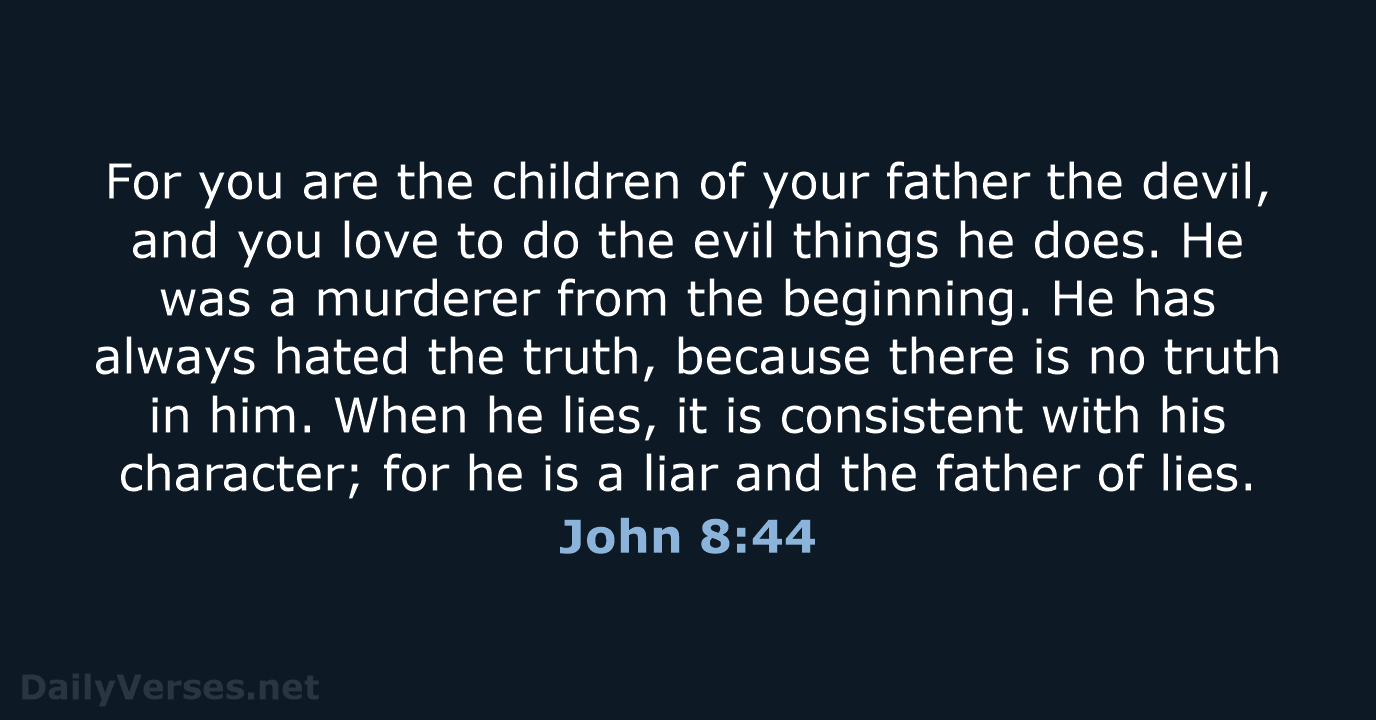 John 8:44 - NLT