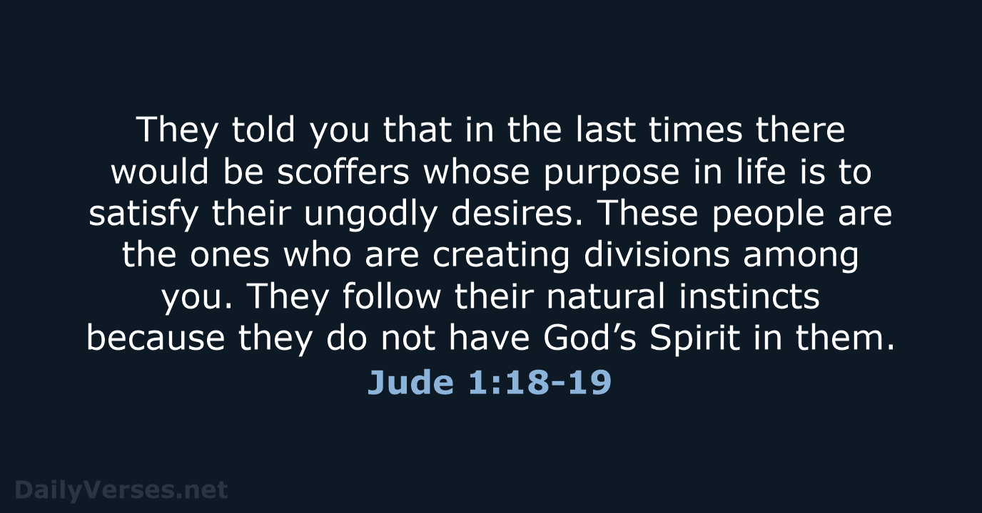 Jude 1:18-19 - NLT