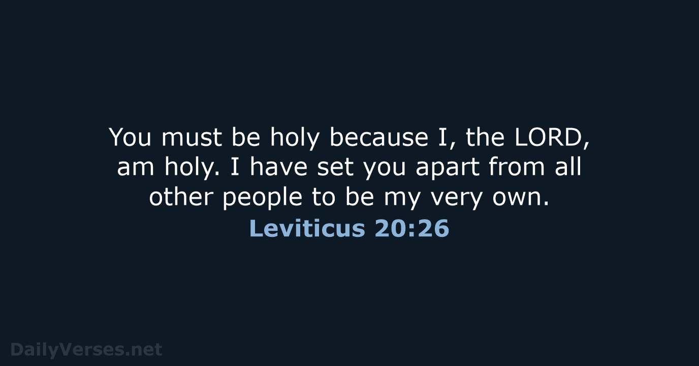 Leviticus 20:26 - NLT