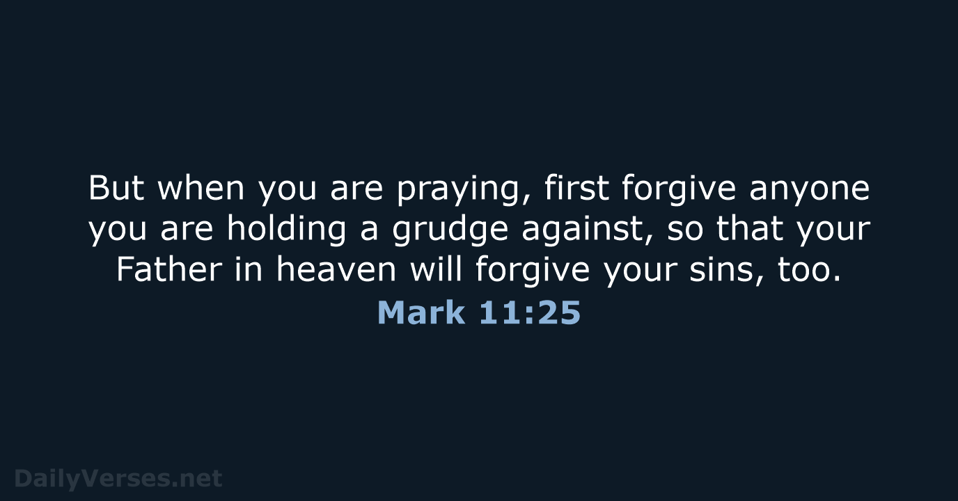 Mark 11:25 - NLT