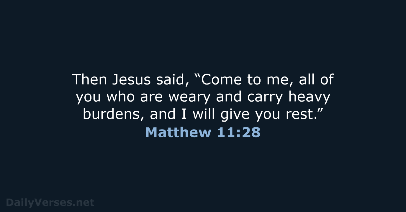 December 3, 2023 - Bible verse of the day (NLT) - Matthew 11:28 ...