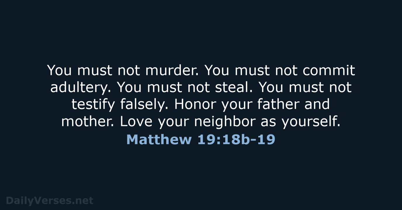 Matthew 19:18b-19 - NLT