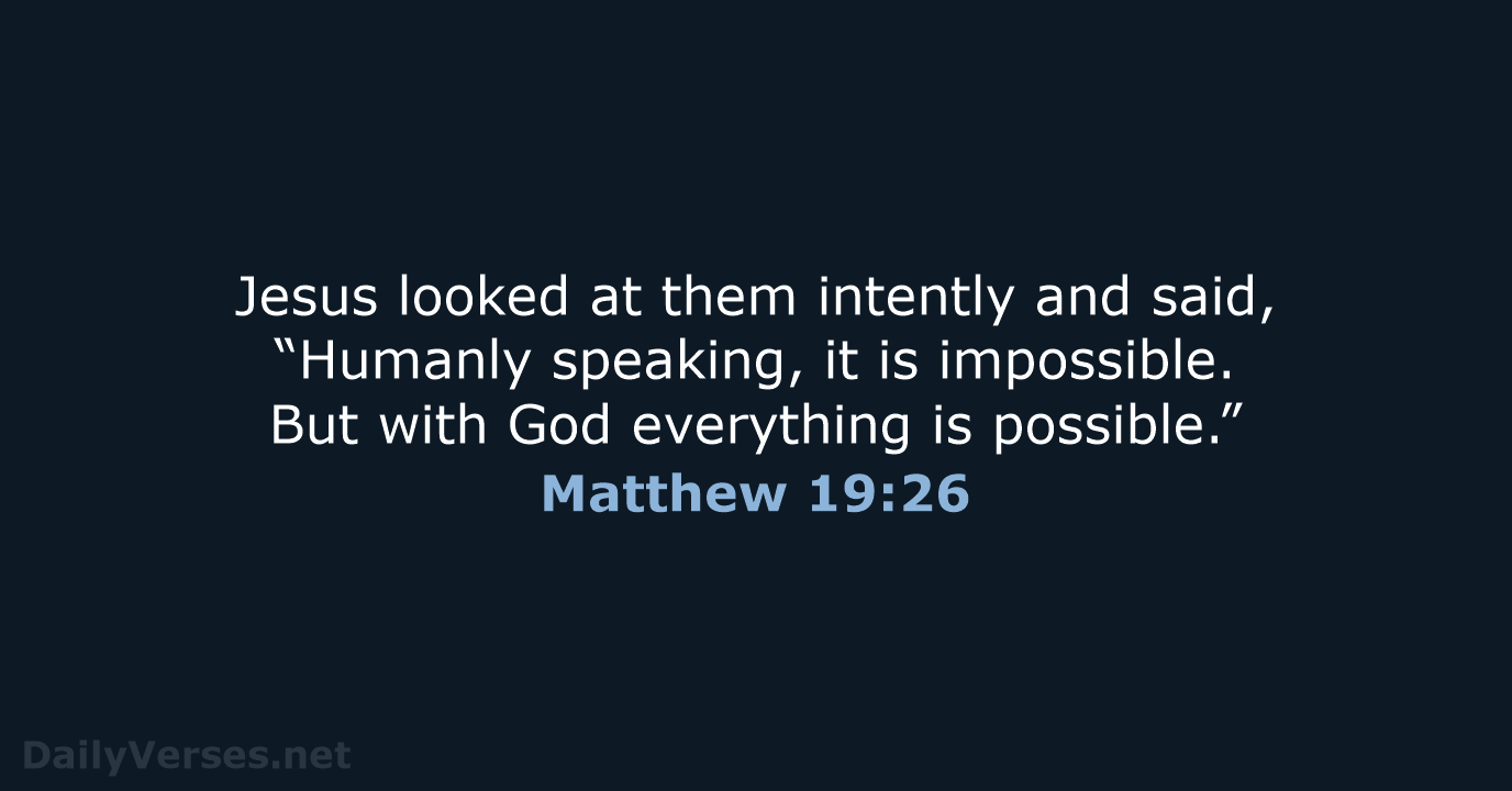Matthew 19:26 - NLT