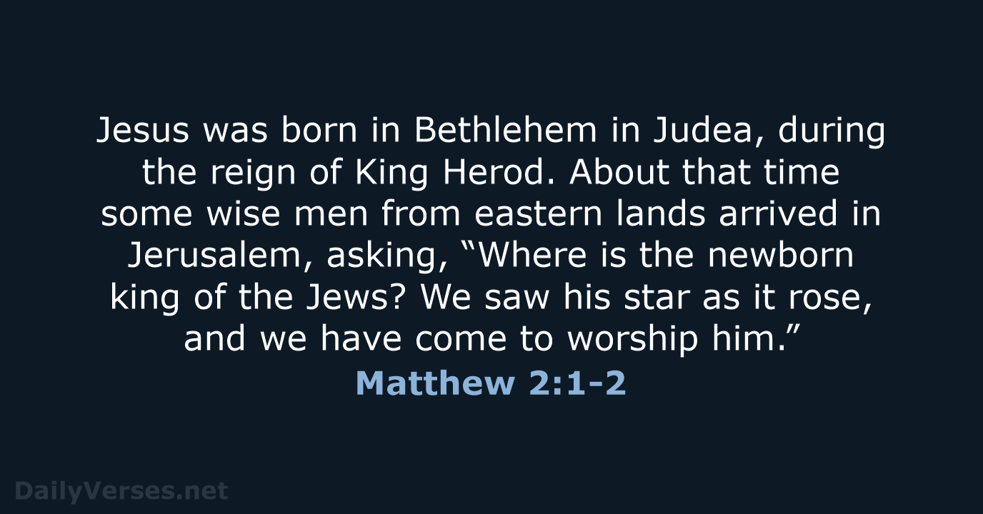 Matthew 2:1-2 - NLT