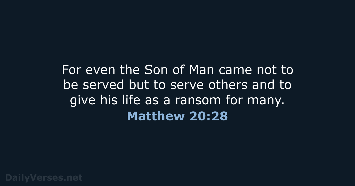 Matthew 20:28 - NLT