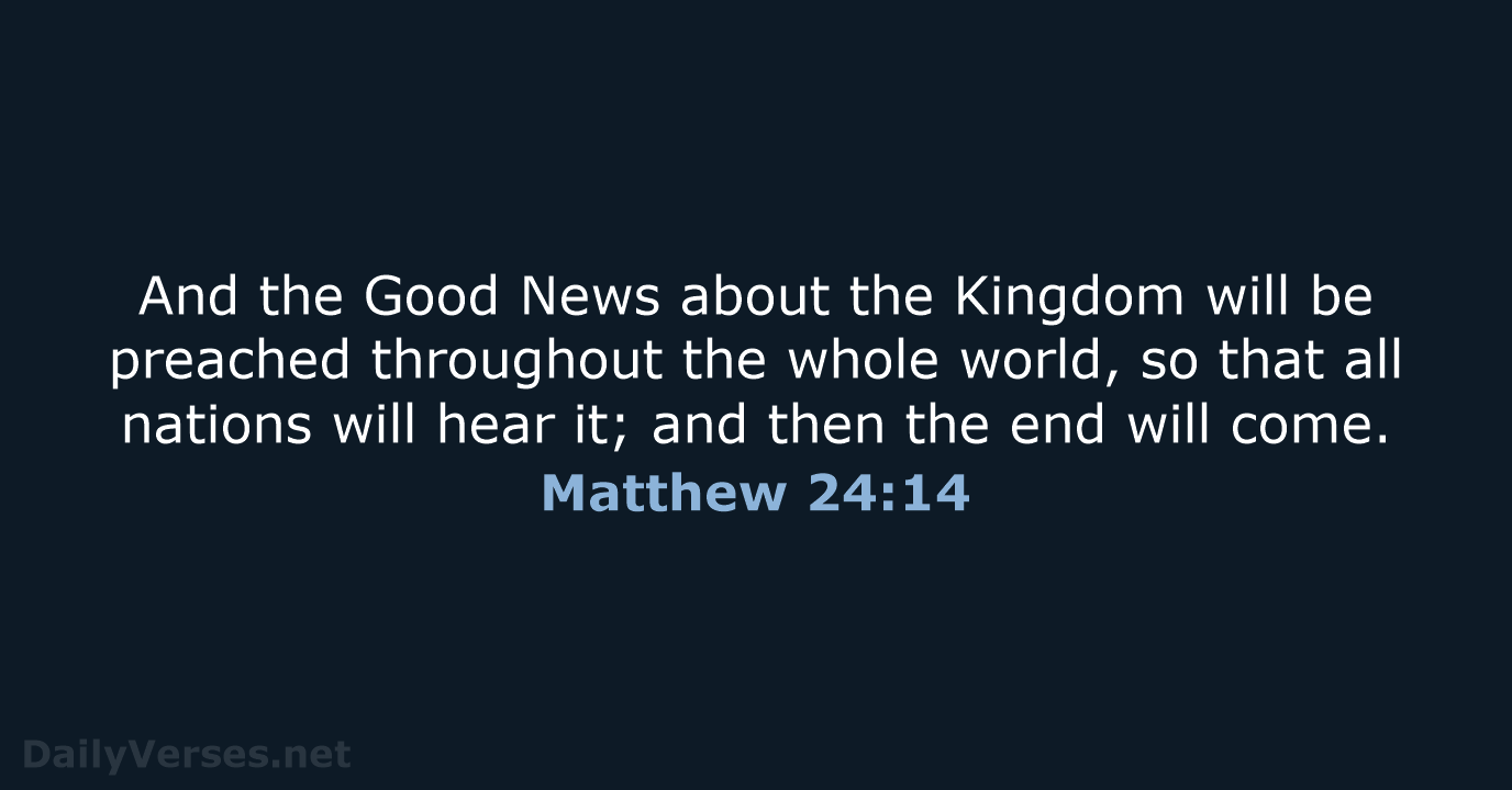 Matthew 24:14 - NLT