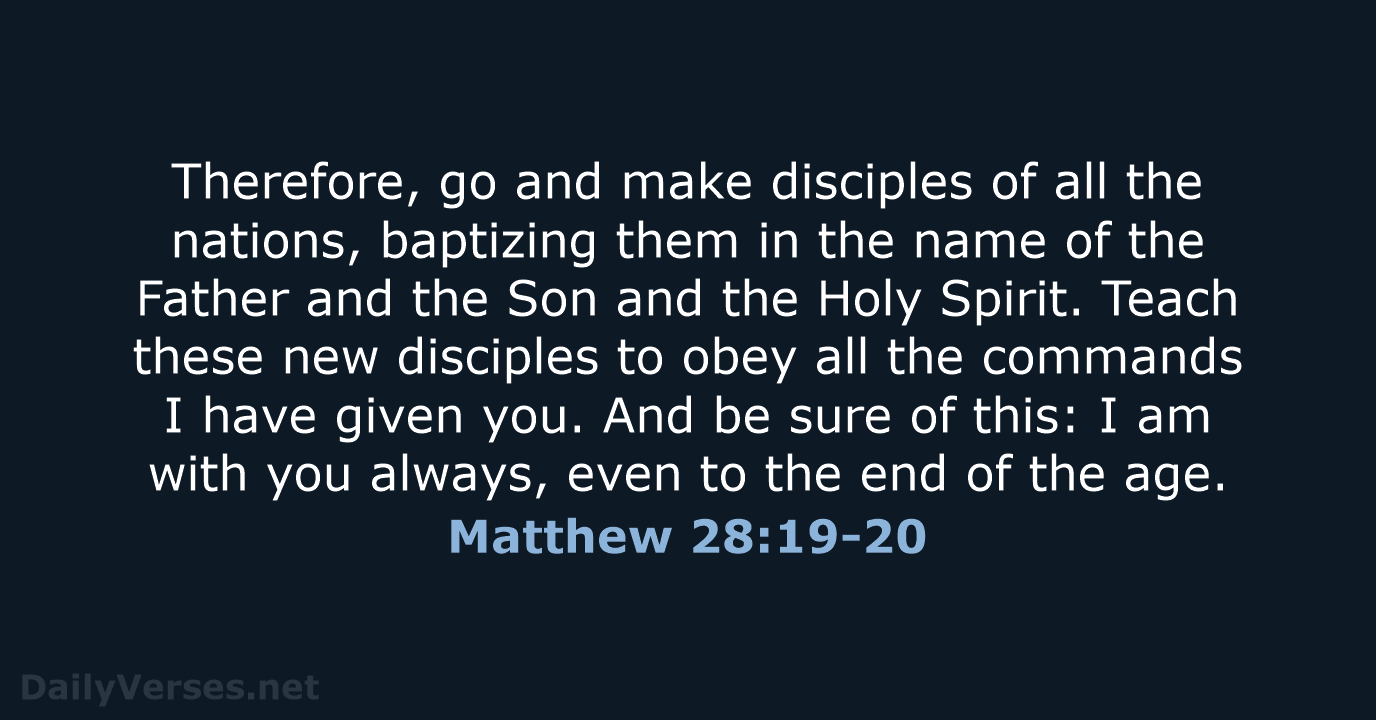 February 22 2020 Bible Verse Of The Day NLT Matthew 28 19 20 