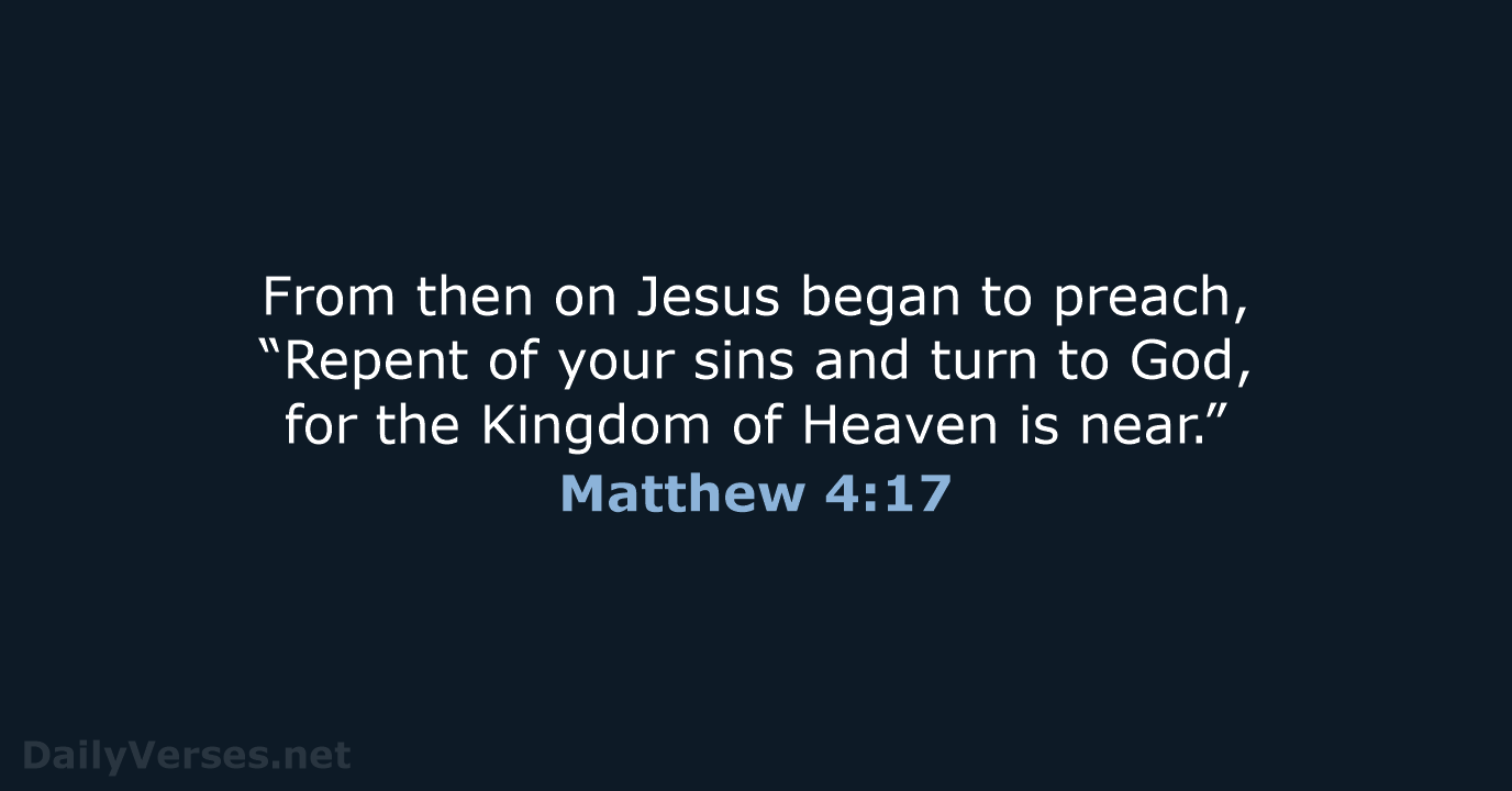 Matthew 4:17 - NLT