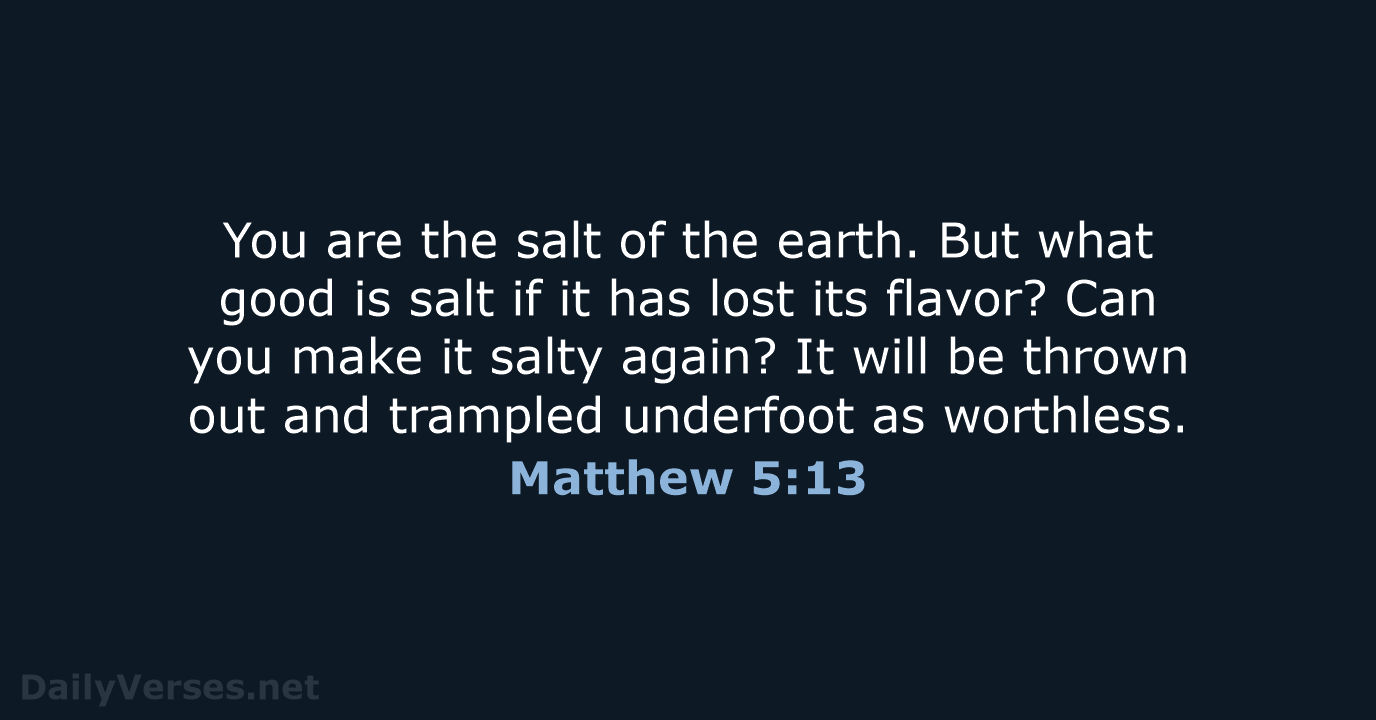 Matthew 5:13 - NLT