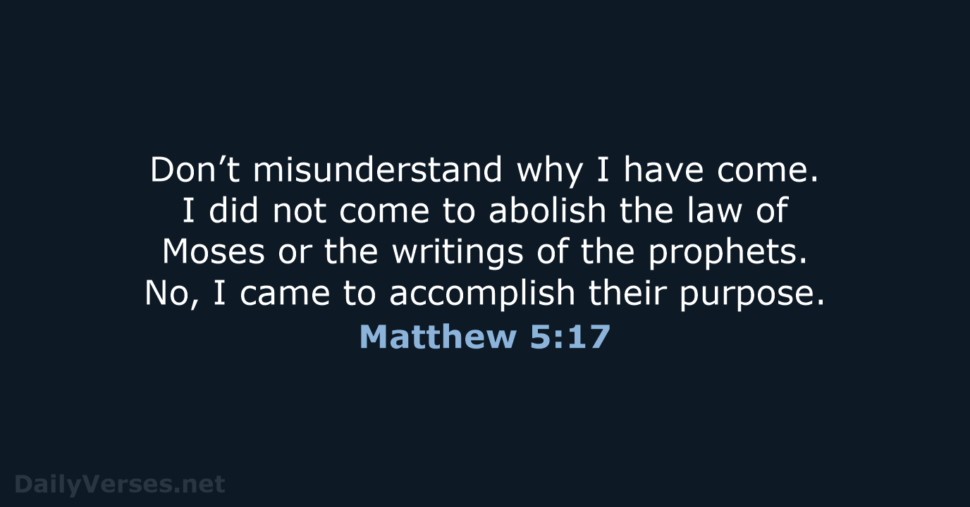 Matthew 5:17 - NLT