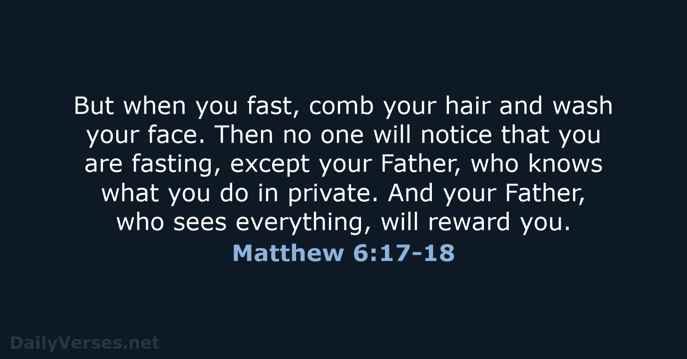 Matthew 6 17 18 Bible Verse NLT DailyVerses