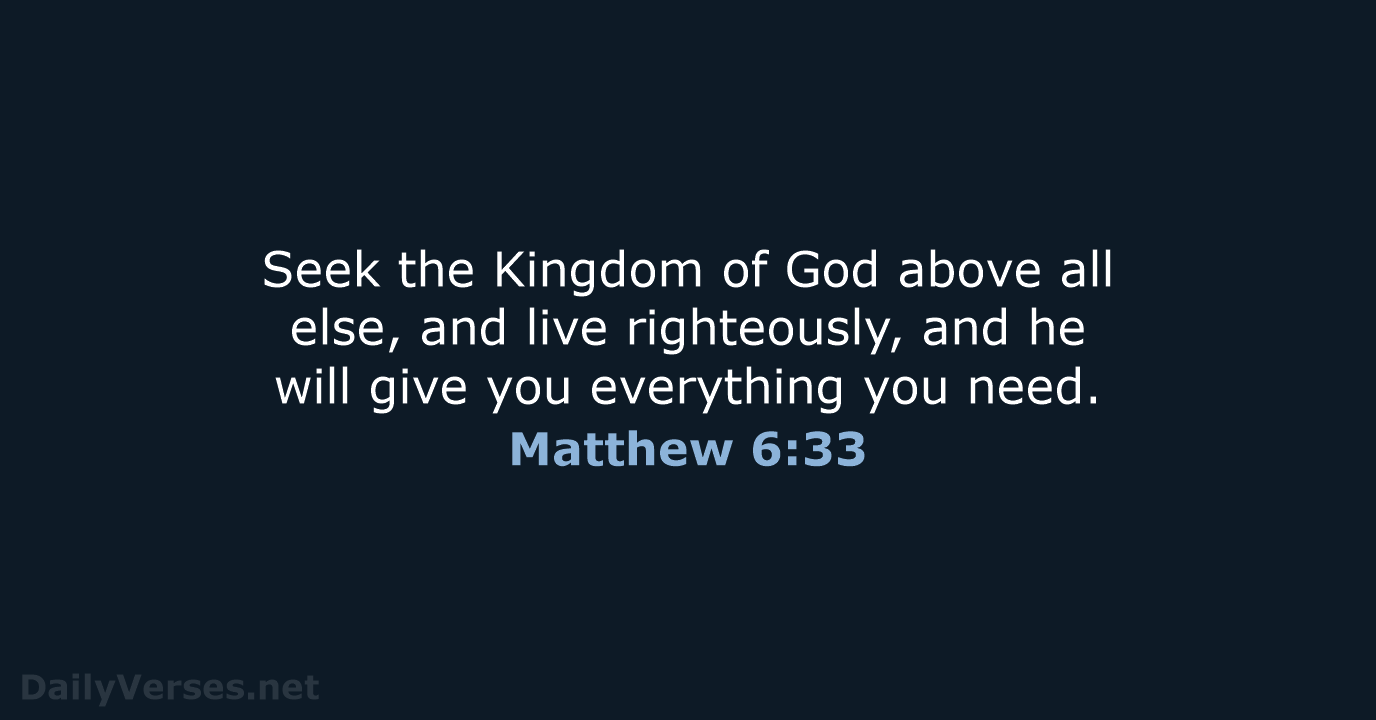 Matthew 6:33 - NLT