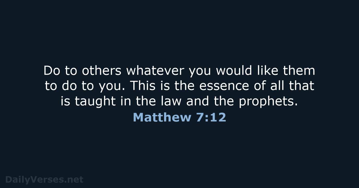Matthew 7:12 - NLT