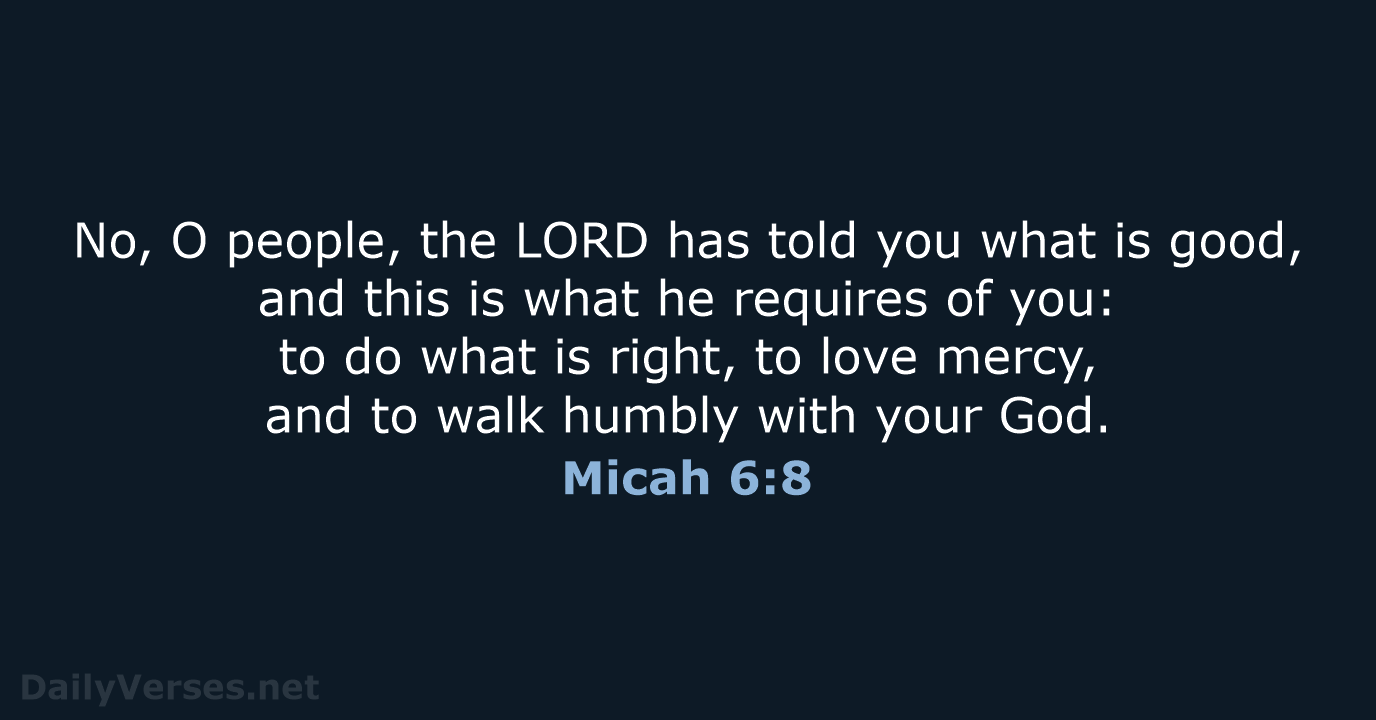 Micah 6:8 - NLT