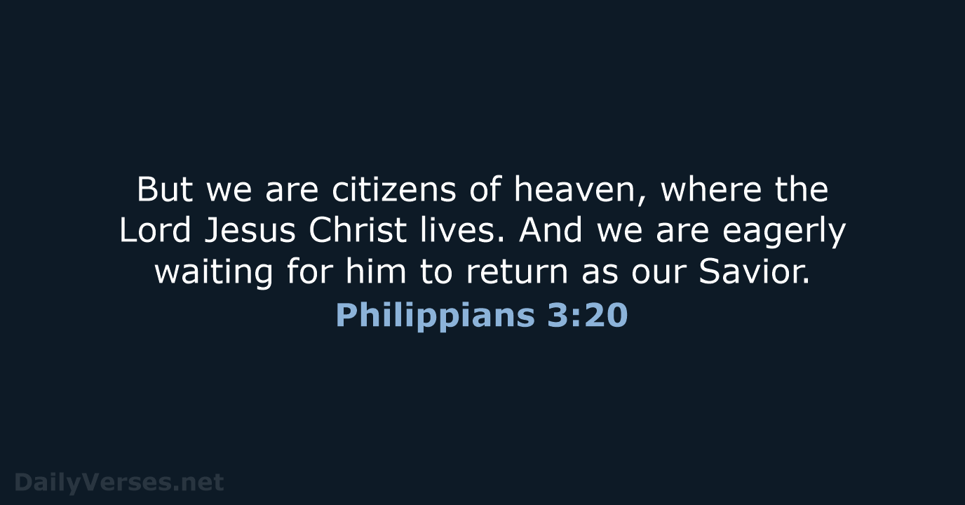 Philippians 3:20 - NLT