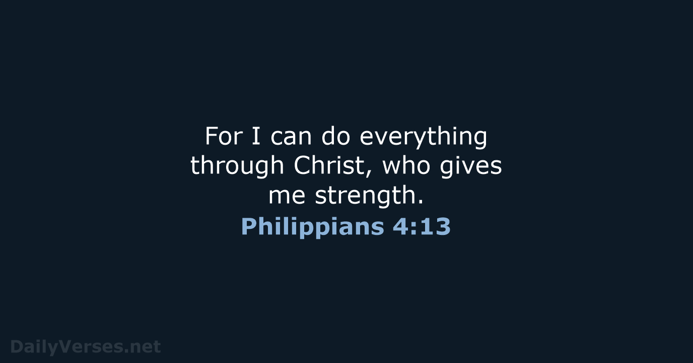 Philippians 4:13 - NLT