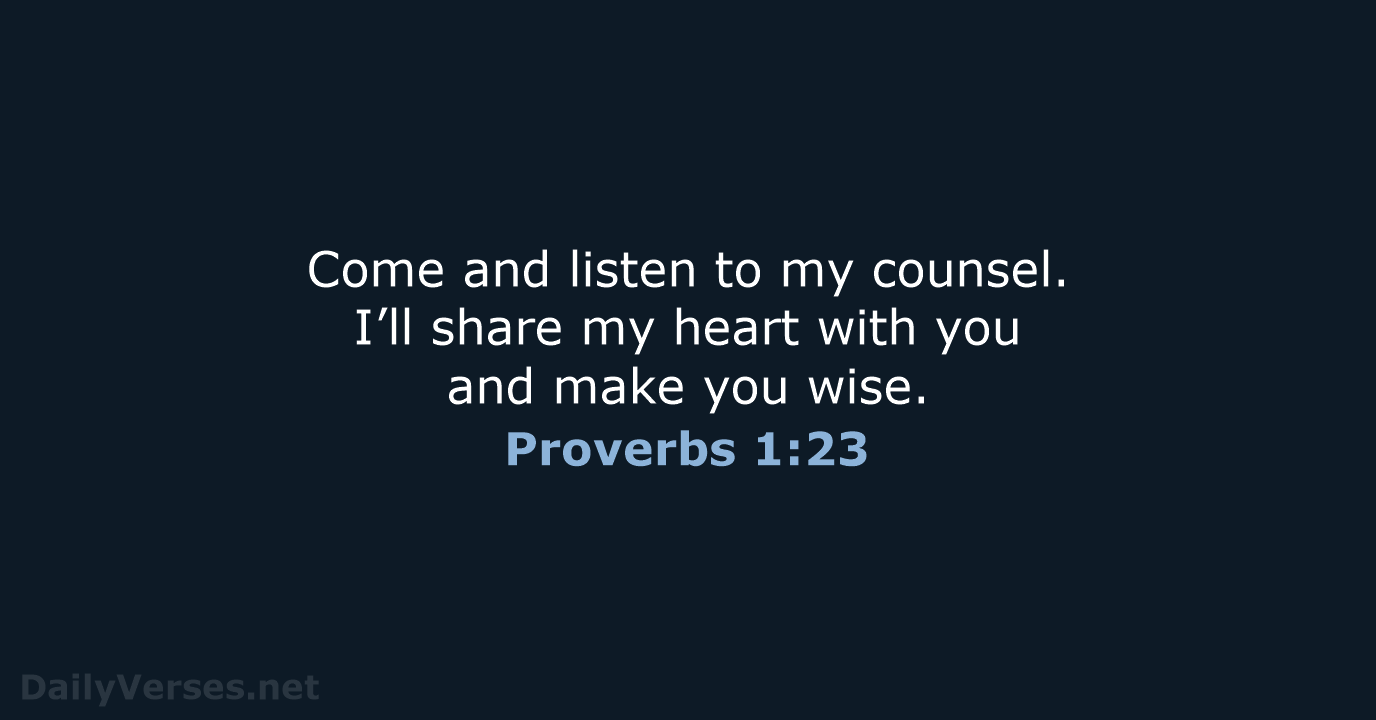 Proverbs 1:23 - NLT