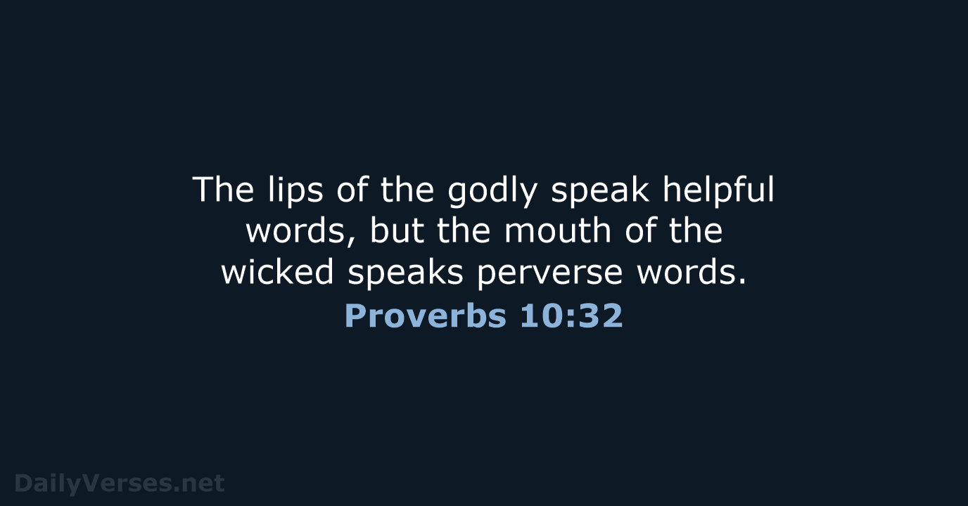 Proverbs 10:32 - NLT