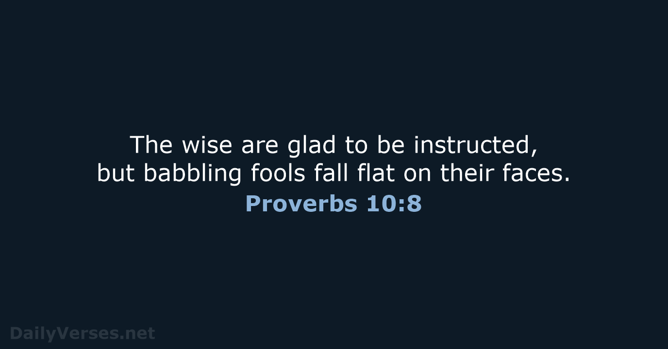 Proverbs 10:8 - NLT