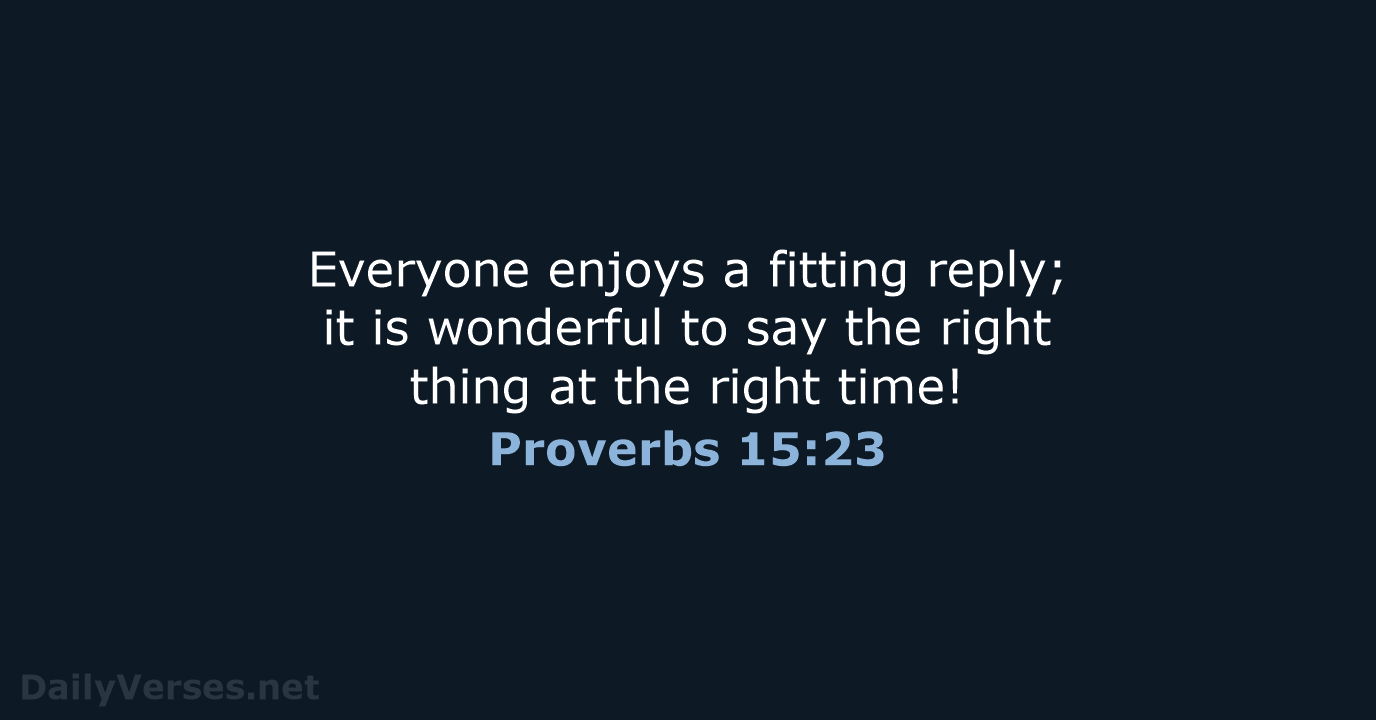 Proverbs 15:23 - NLT