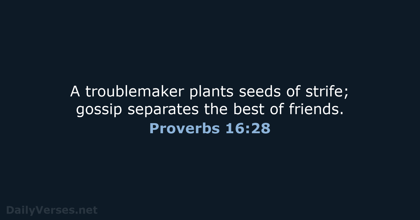 Proverbs 16:28 - NLT