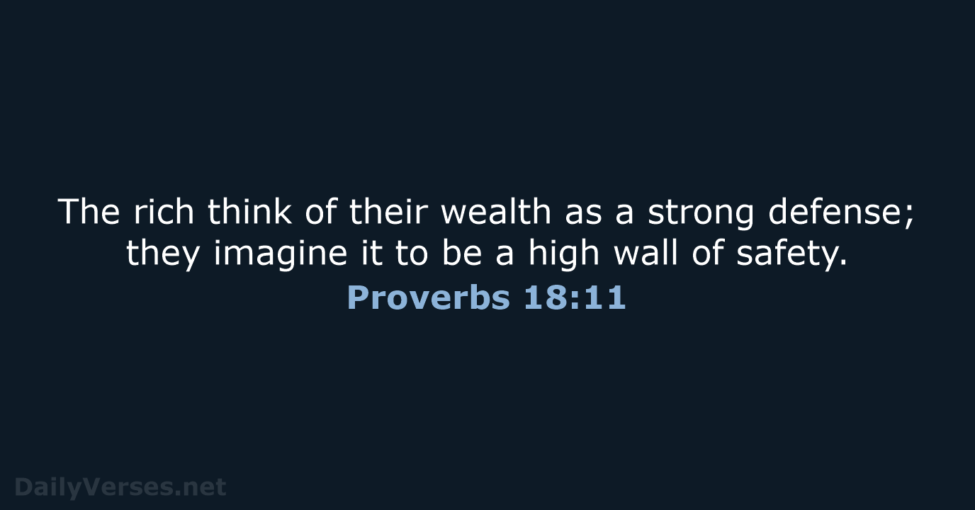 Proverbs 18:11 - NLT