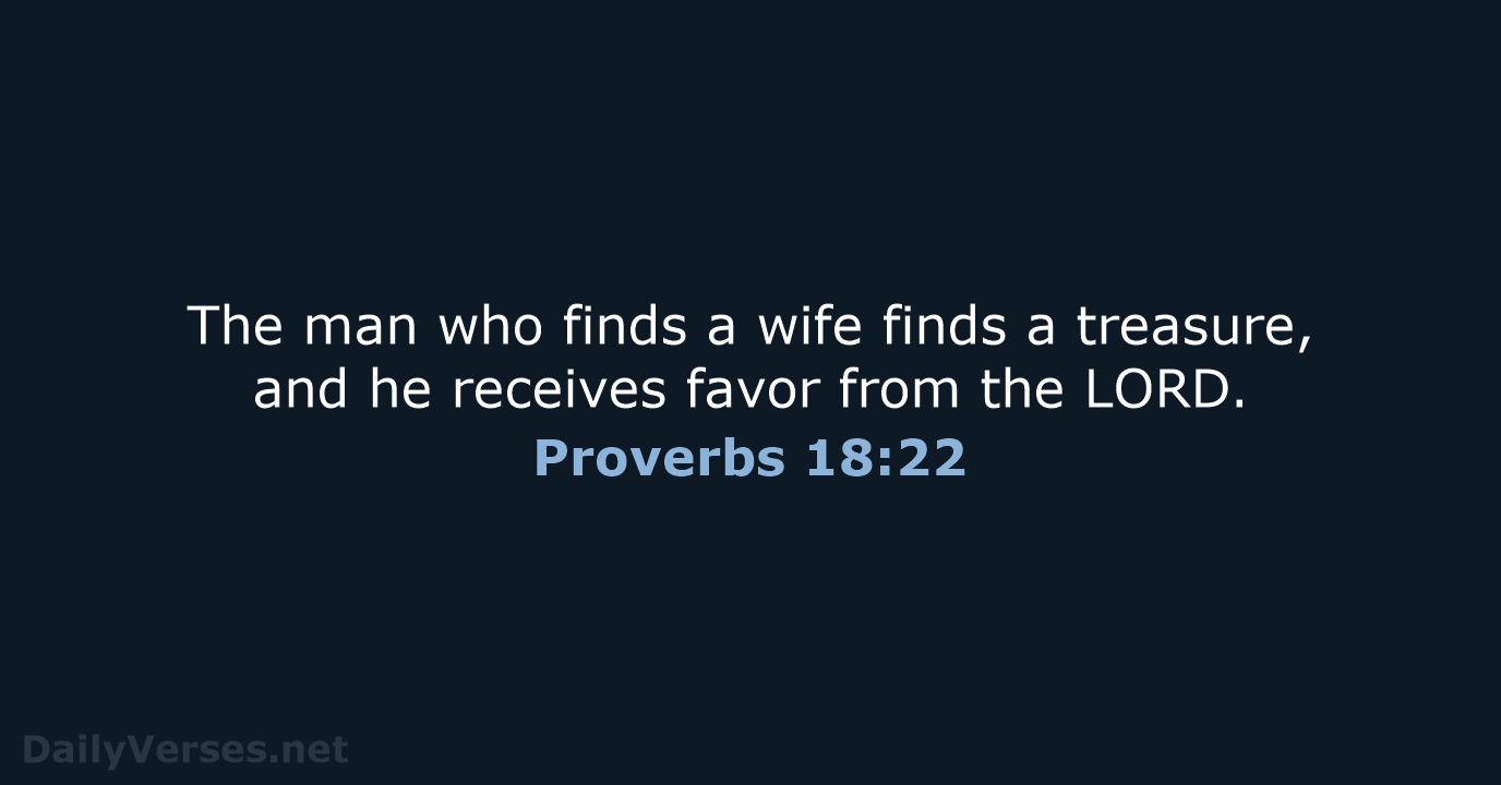 Proverbs 18:22 - NLT