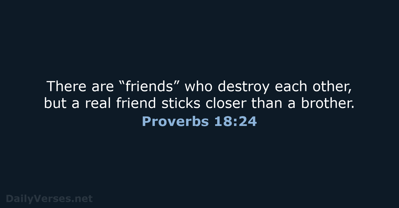 Proverbs 18:24 - NLT