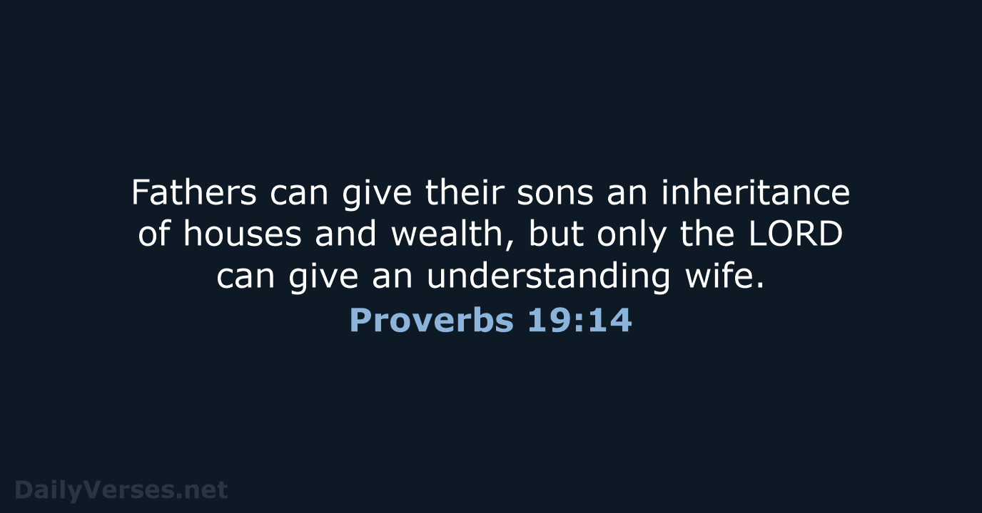 Proverbs 19:14 - NLT