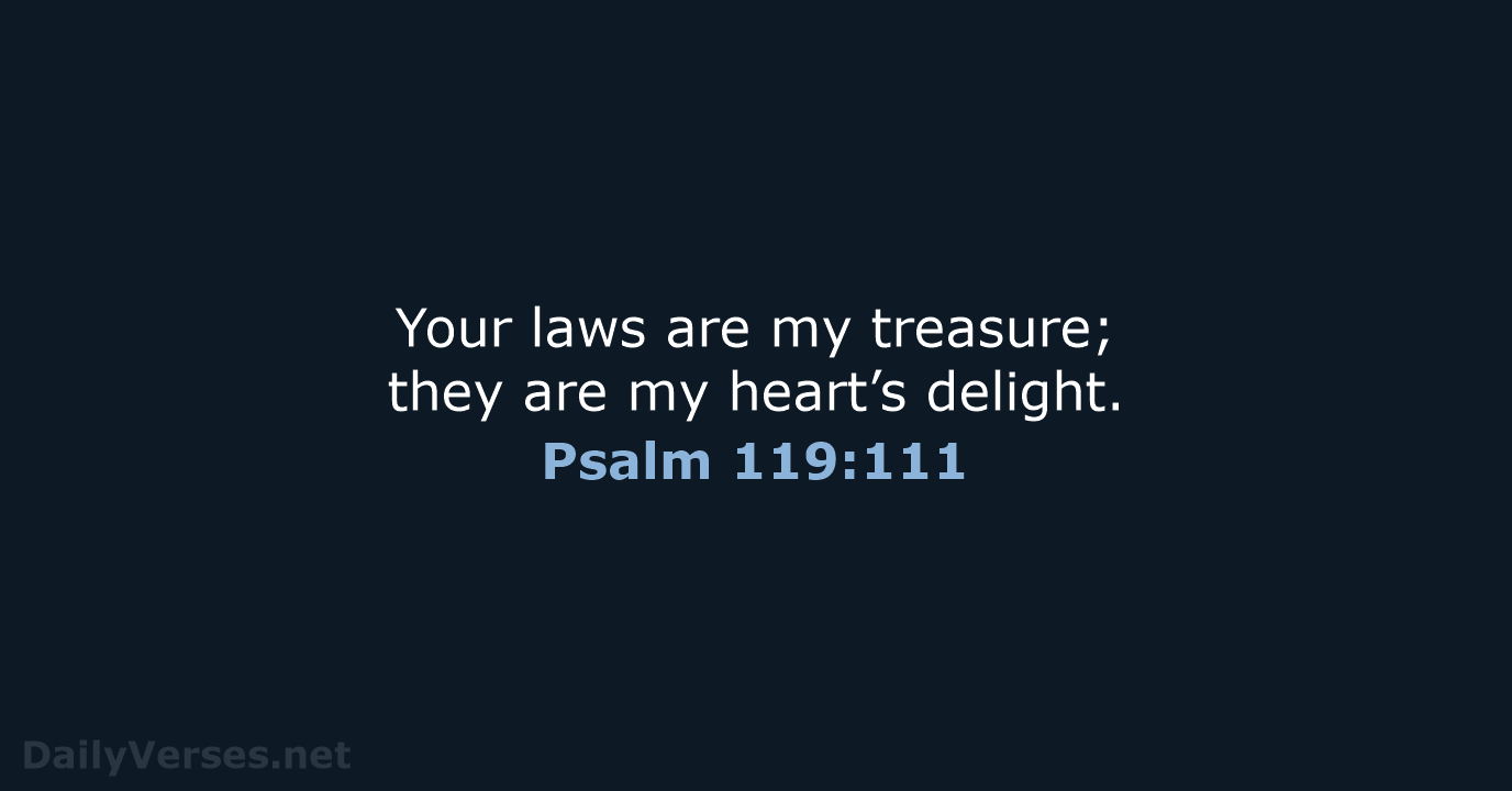 Psalm 119:111 - NLT