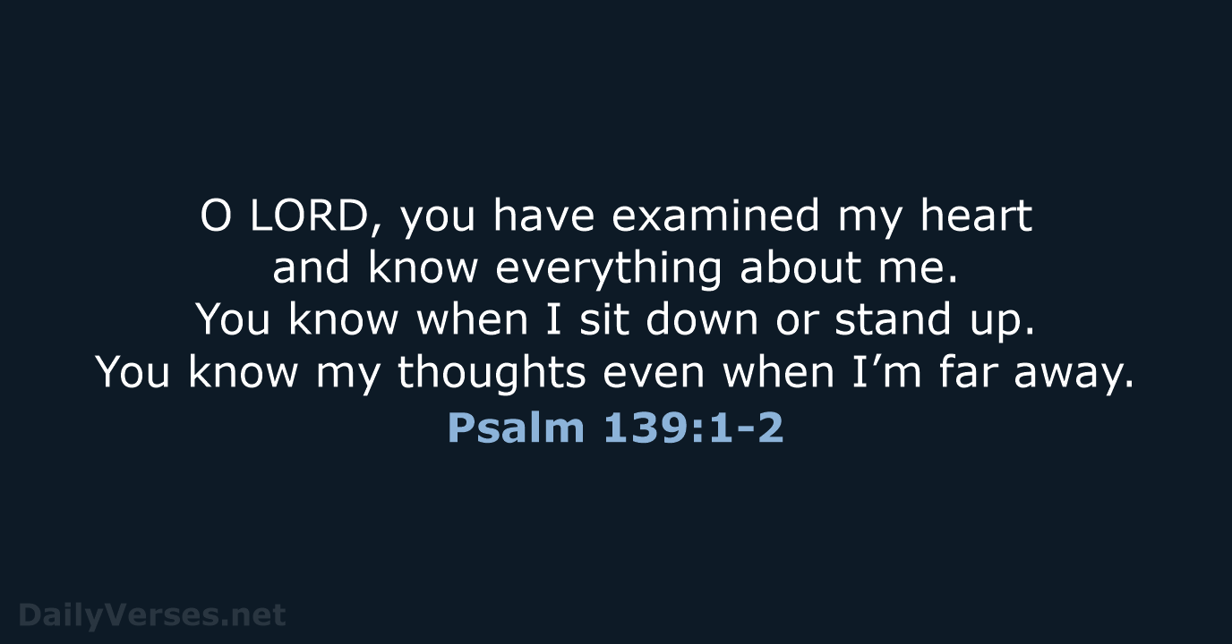 October 14 2020 Bible Verse Of The Day NLT Psalm 139 1 2 
