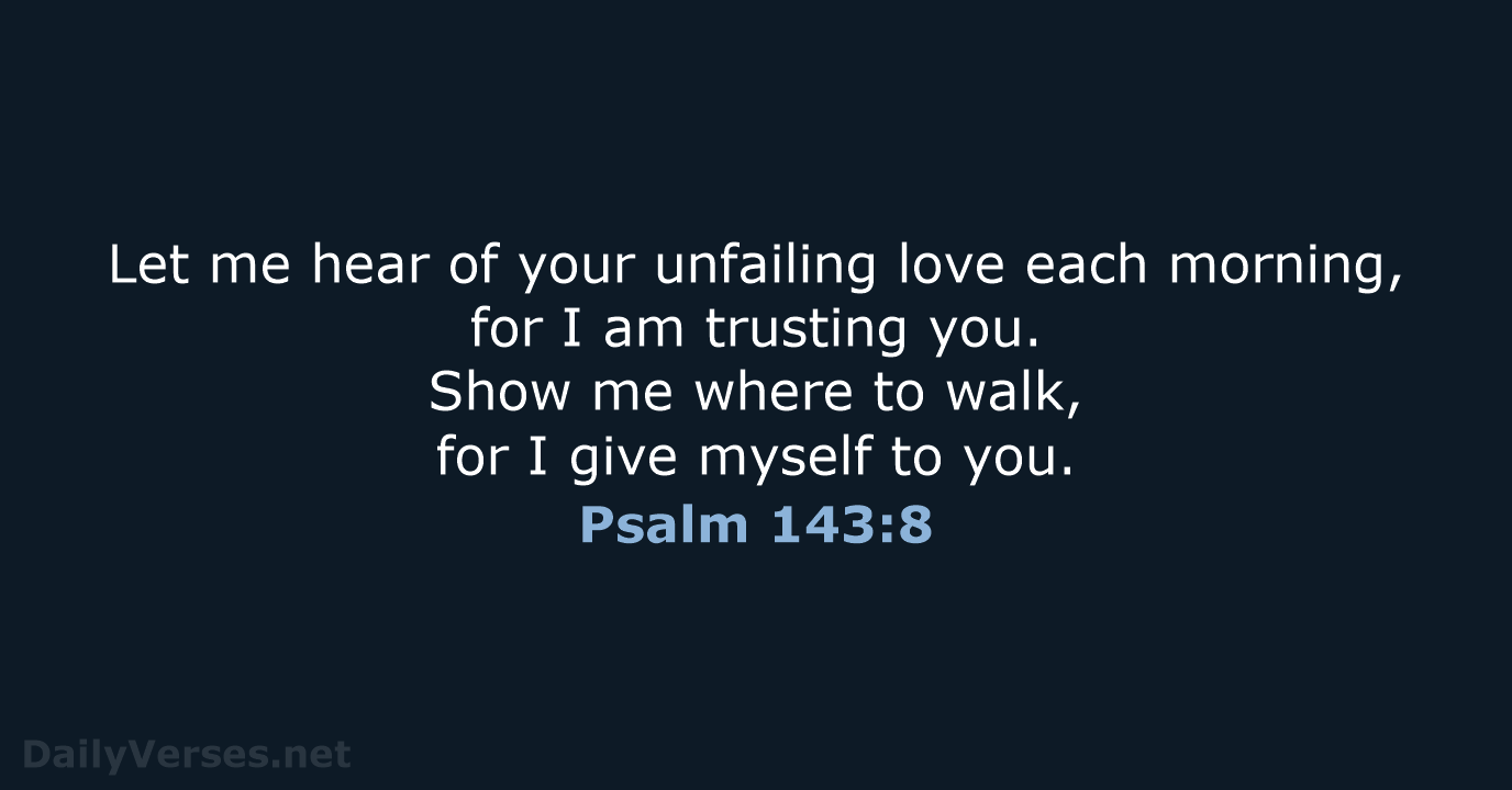 august-1-2023-bible-verse-of-the-day-nlt-psalm-143-8