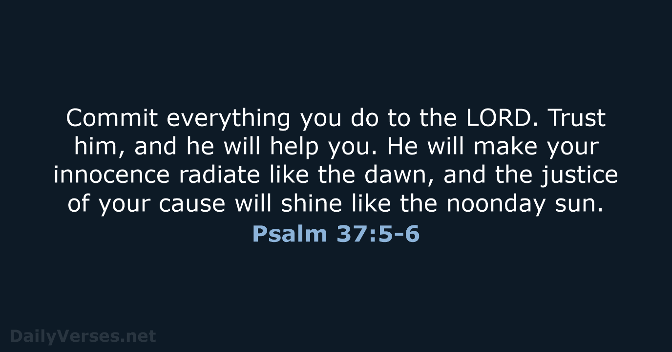 Psalm 37:5-6 - NLT