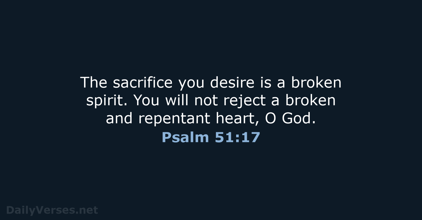 February 17 2022 Bible Verse Of The Day NLT Psalm 51 17 february-17-2022-bible-verse-of-the-day-nlt-psalm-51-17