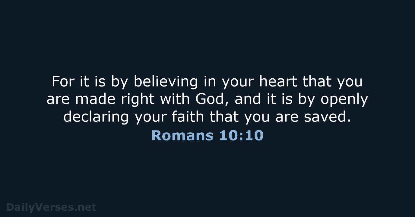 Romans 10:10 - NLT