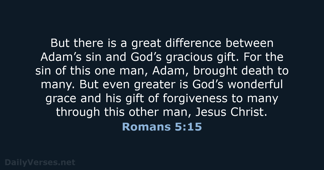 Romans 5:15 - NLT