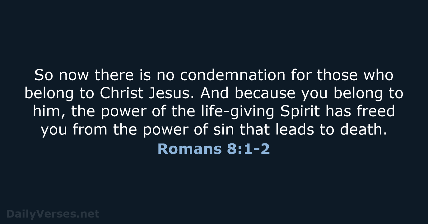 July 1 2023 Bible Verse Of The Day NLT Romans 8 1 2 