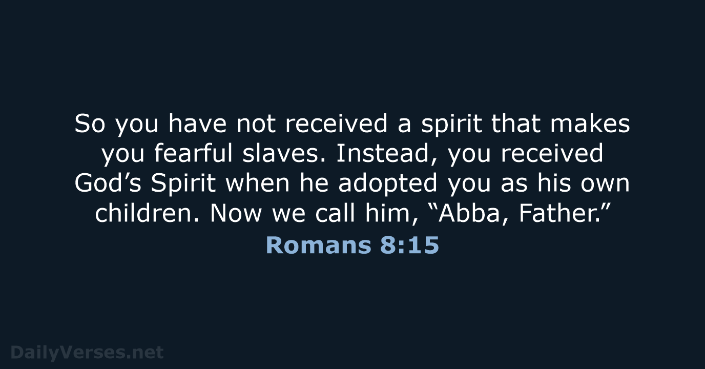 Romans 8 15 Bible Verse NLT DailyVerses
